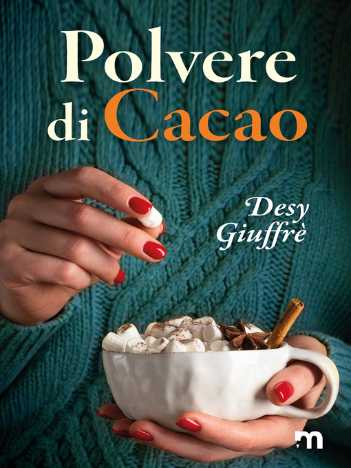 Title details for Polvere di cacao by Desy Giuffrè - Available